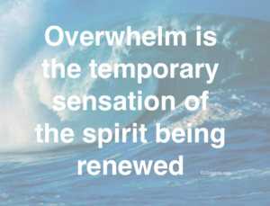 Overwhelm